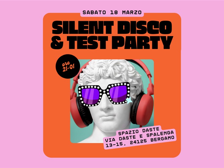 Leggi news | Silent disco allo Spazio Daste Bergamo 
