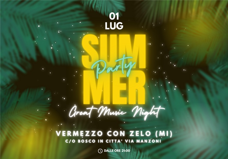 Summer Party a Vermezzo con Zelo (MI)