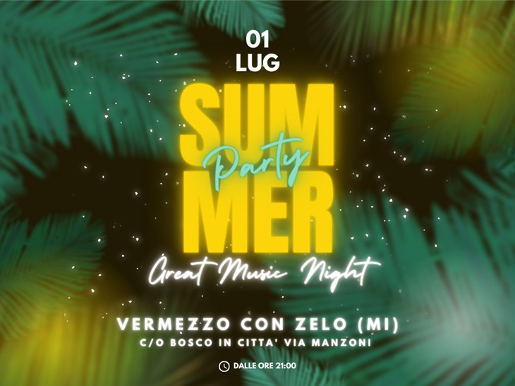 Leggi news | Summer Party a Vermezzo con Zelo (MI)